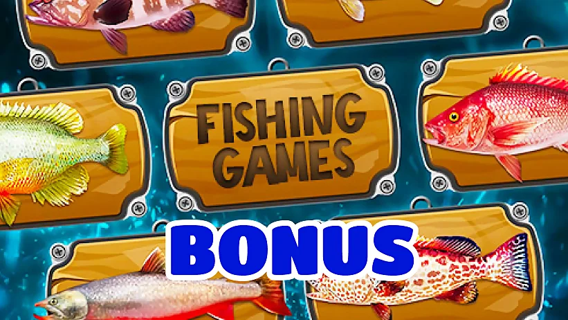 bonus for Casino Fishing Games